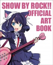 SHOW BY ROCK!!  OFFICIAL ART BOOK